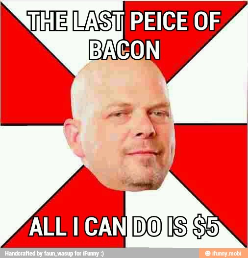 IFAST PEICE OF
BACON