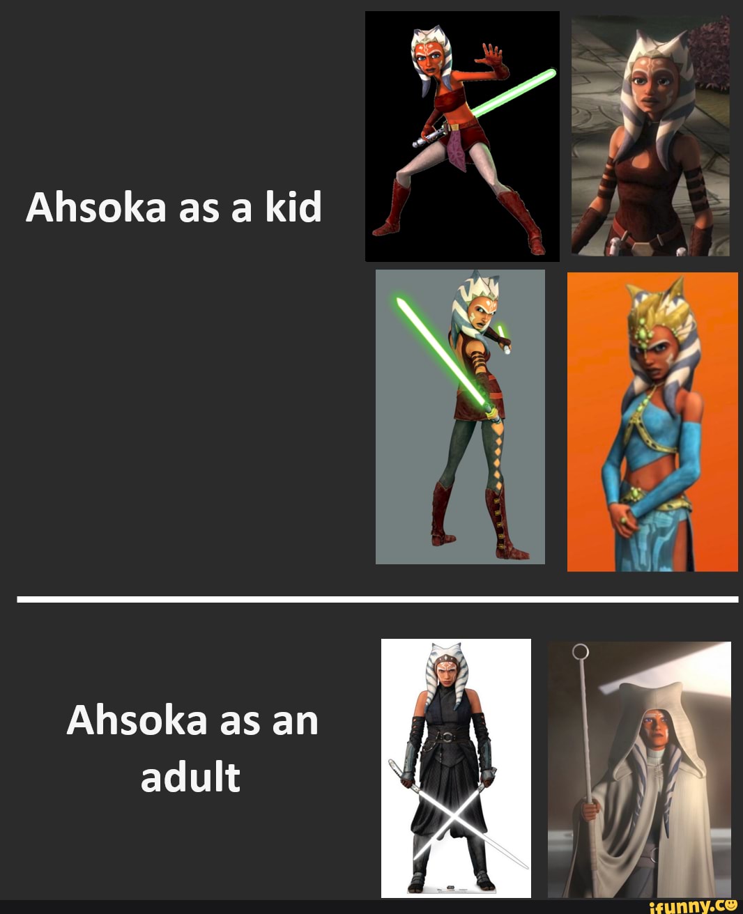 Ahsoka as a kid Ahsoka as an adult - iFunny