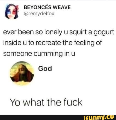 Gogurt memes. Best Collection of funny Gogurt pictures on iFunny