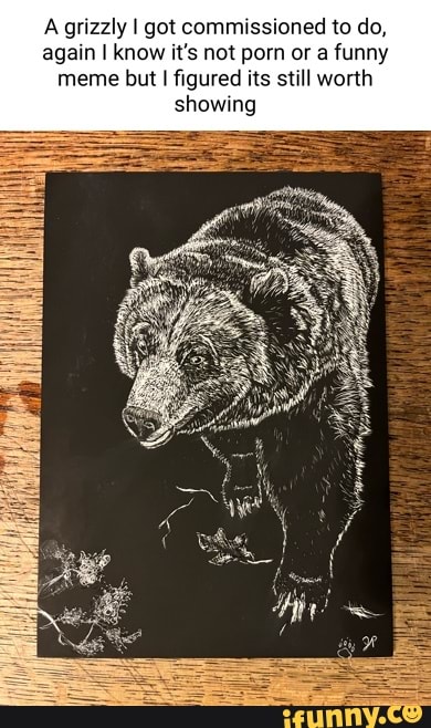 390px x 658px - A grizzly I got commissioned to do, again I know it's not porn or a funny  meme but I figured its still worth showing - iFunny Brazil