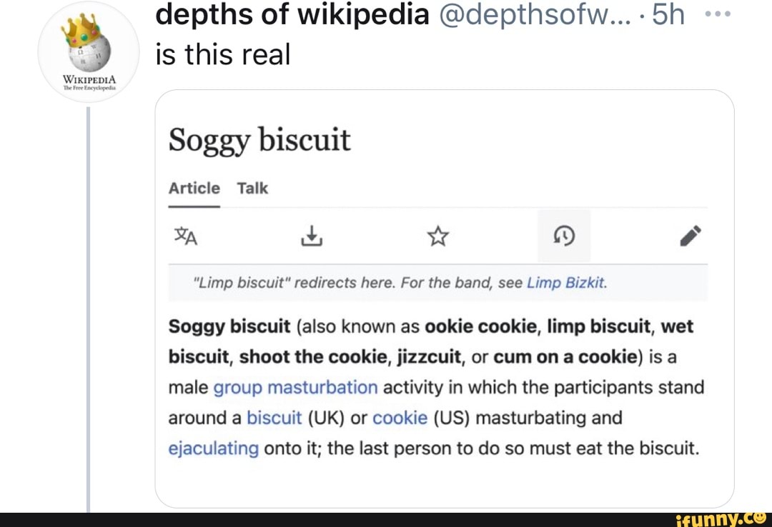 Depths of wikipedia @depthsofw... is this real Soggy biscuit Article Talk  ww 