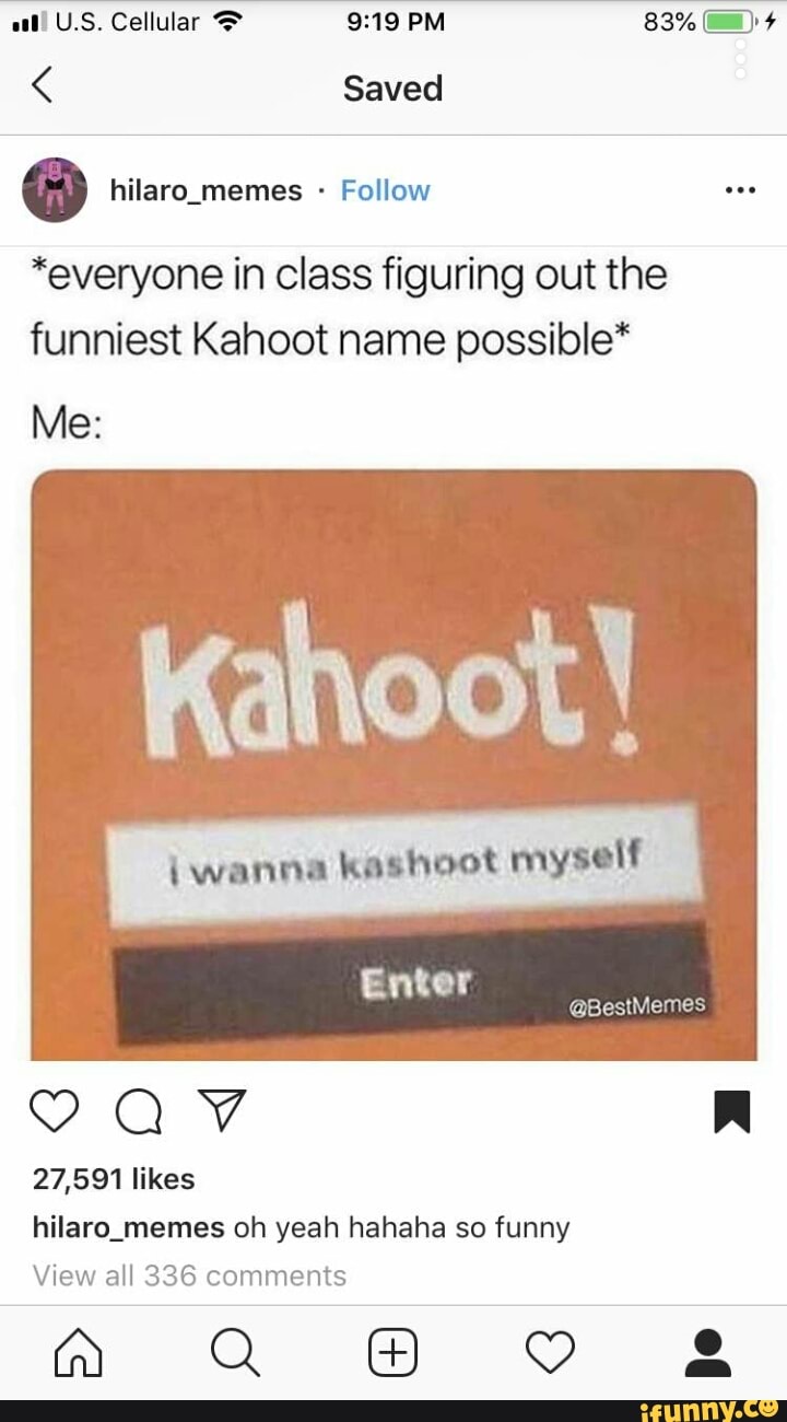 Funniest Kahoot Name Possible Ifunny