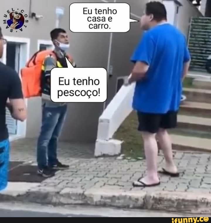 Eu tenho
I pescoço!
