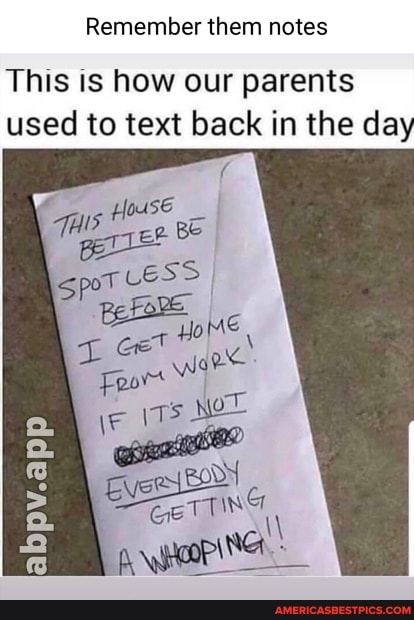 Remember them notes
This is how our parents used to text back in the day