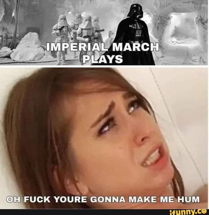 FF IMPERIAL MARCH PLAYS OHYOURE GONNA MAKE ME iFunny