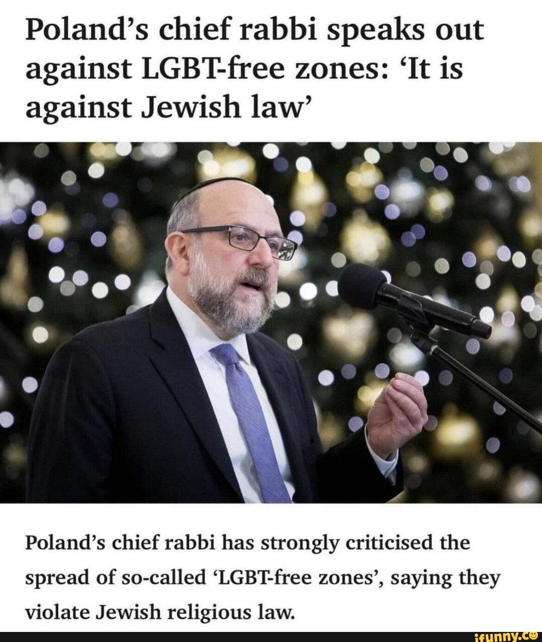 Polands Chief Rabbi Speaks Out Against Lgbt Free Zones It Is Against Jewish Law Polands 