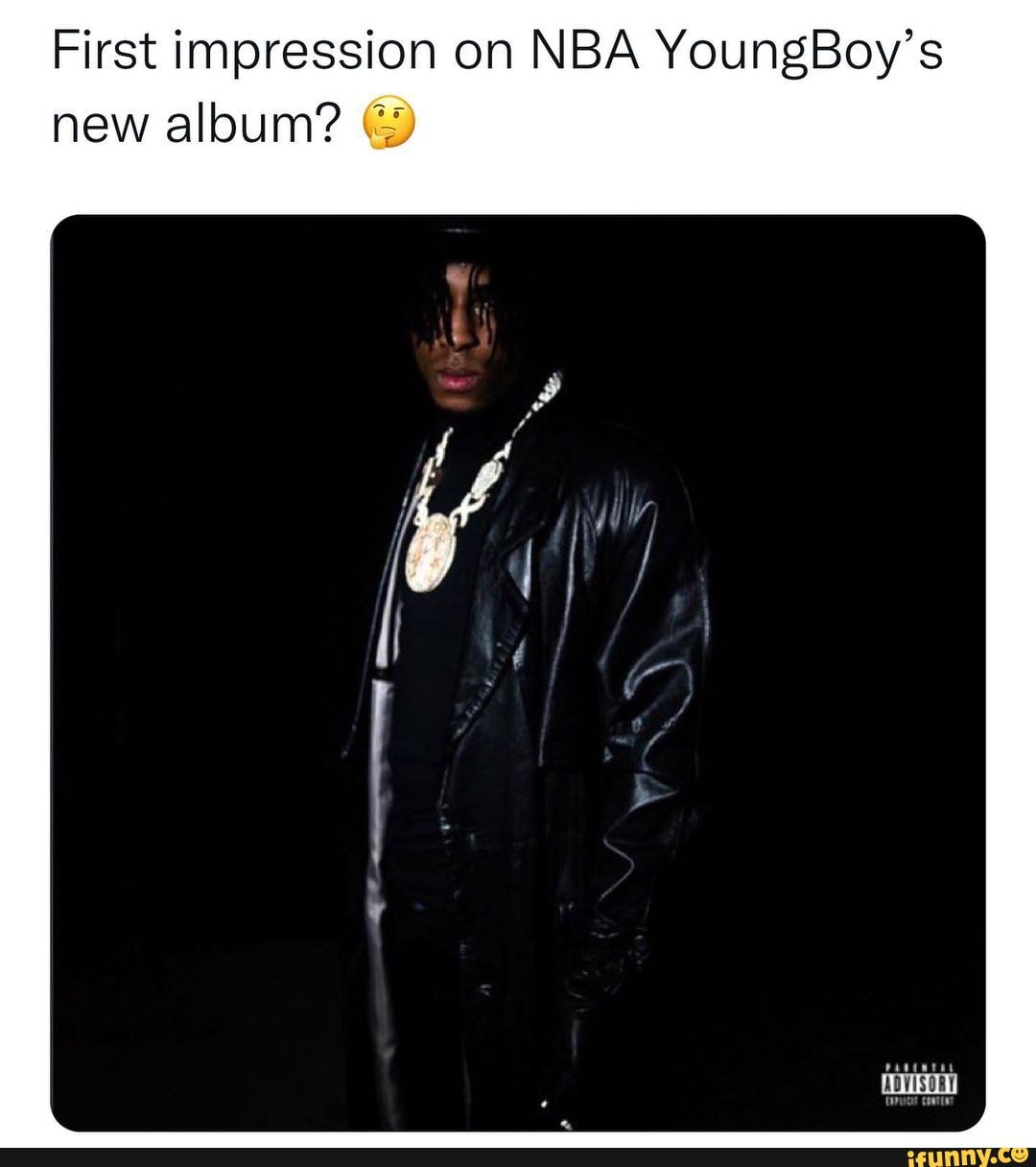 First impression on NBA YoungBoy's new album? )