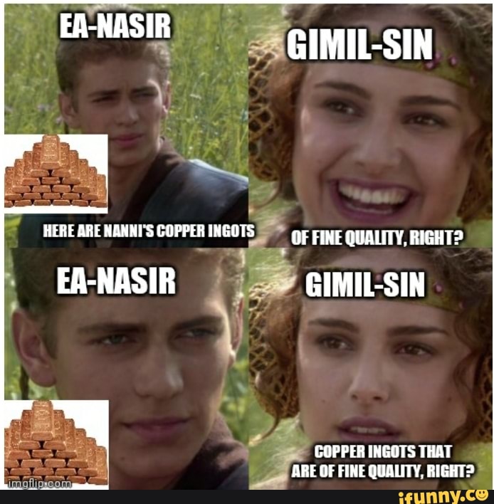 EANAS IR HERE ARE NANNI'S COPPER INGOTS OF FINE QUALITY, RIGHT? EA