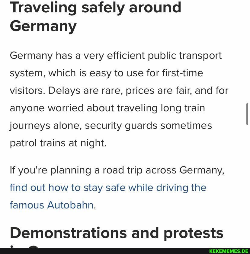 Traveling safely around Germany Germany has a very efficient public transport sy