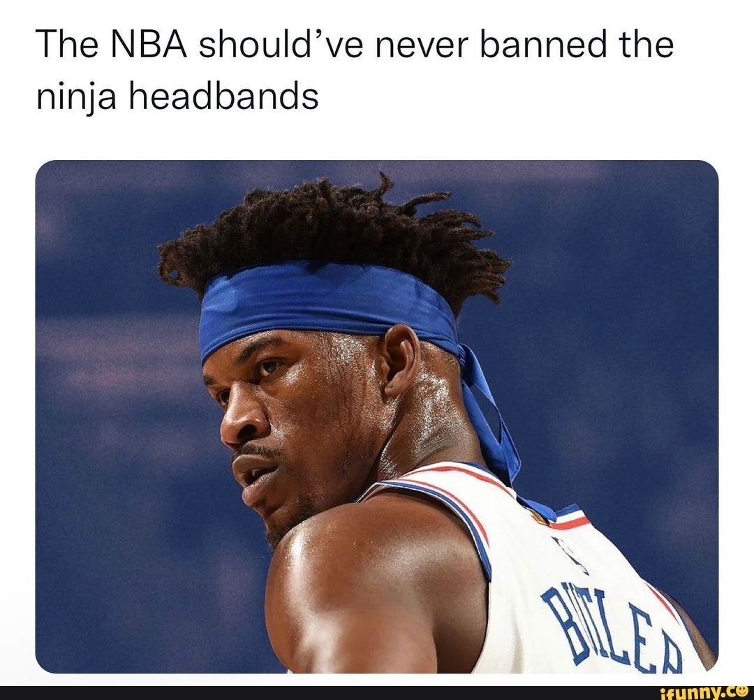 The NBA should've never banned the ninja headbands iFunny