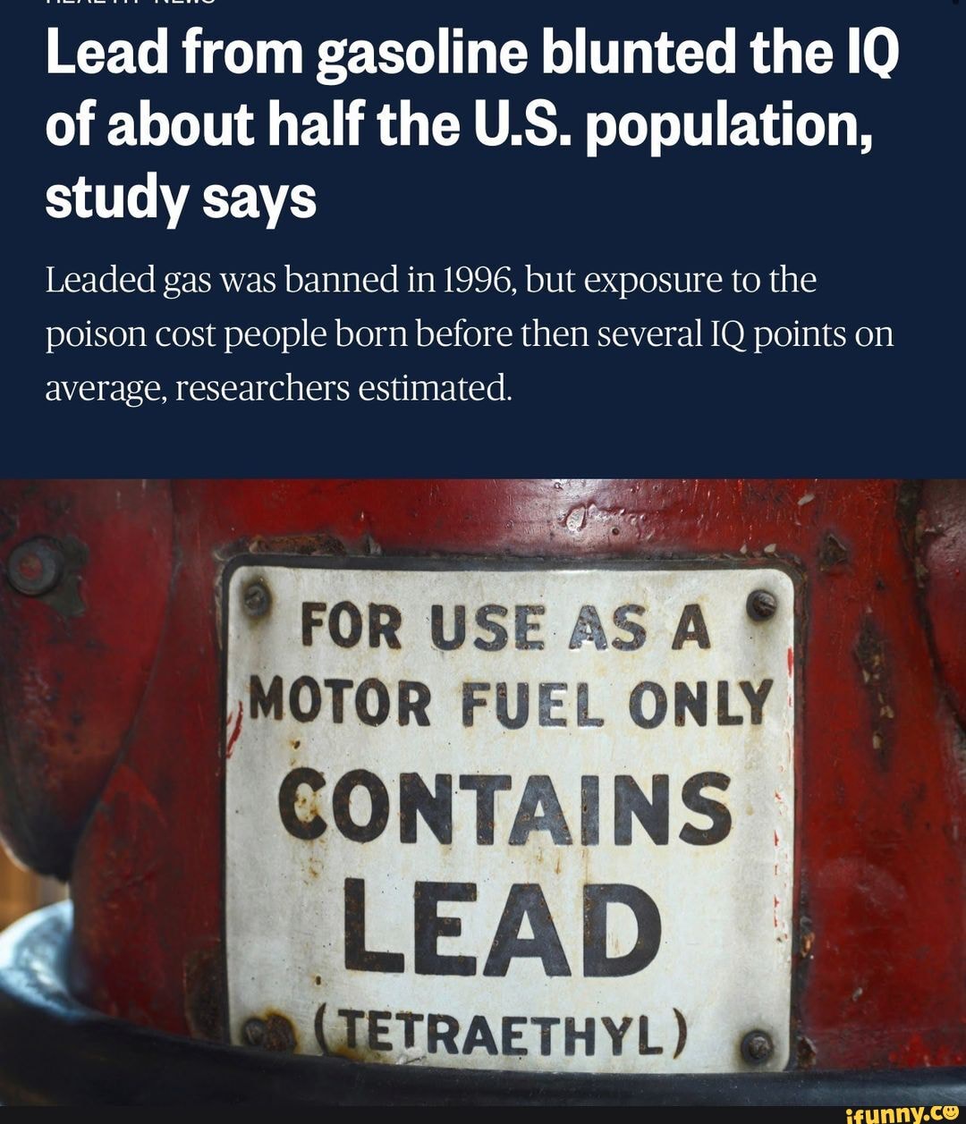 Lead from gasoline blunted the IQ of about half the U.S. population