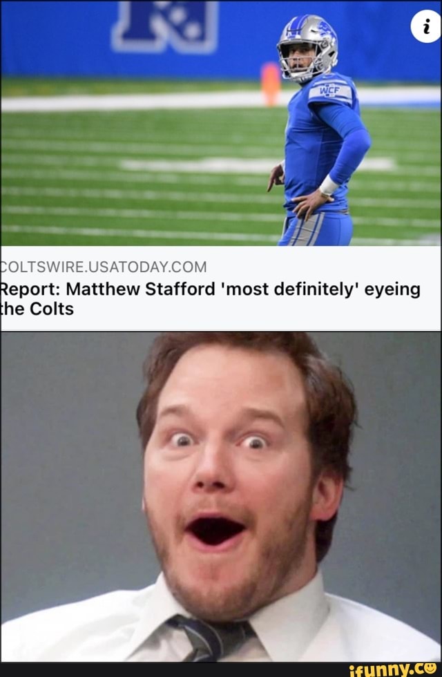 OLTSWIRE USATODAY COM Report: Matthew Stafford 'most definitely' eyeing
he Colts