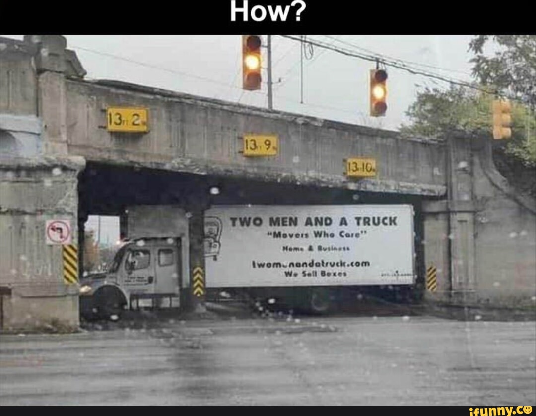 How? TWO MEN AND A TRUCK "Movers Ho Care" Meme & Businers Twom. We Sell ...