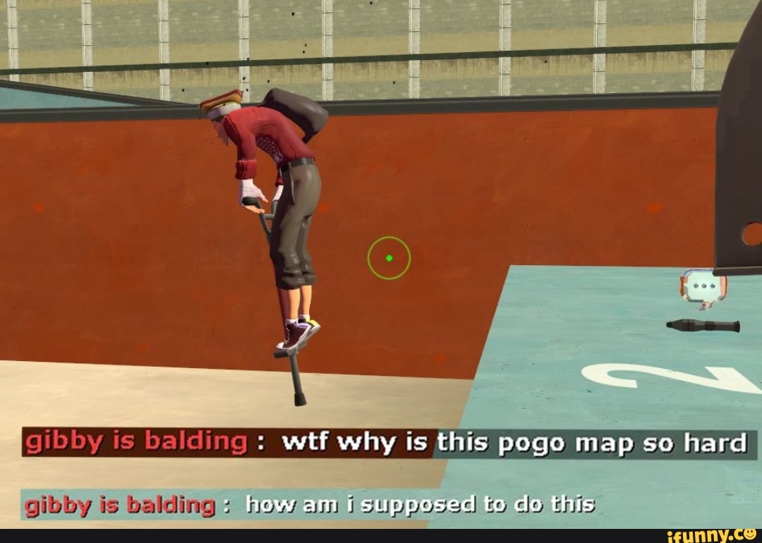 Is Balding Wtf Why Is This Pogo Map So Hard Gibby Is Balding How Am I Supposed To Do This