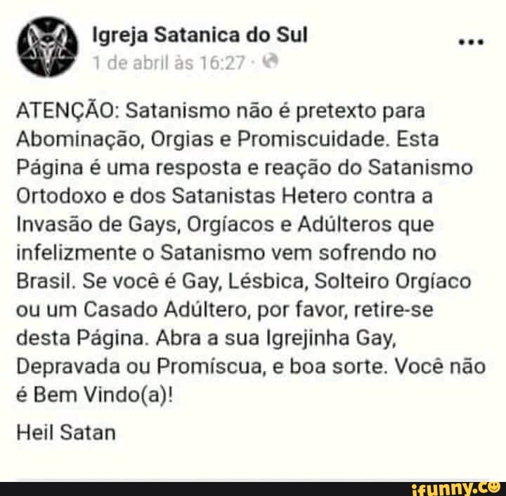 Igreja Satanica Do Sul Je Abril às AtenÇÃo Satanismo Não é Pretexto Para Abominação Orgias E
