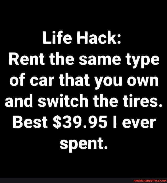 Life Hack:
Rent the same type of car that you own and switch the tires.
Best $39.95 I ever spent.