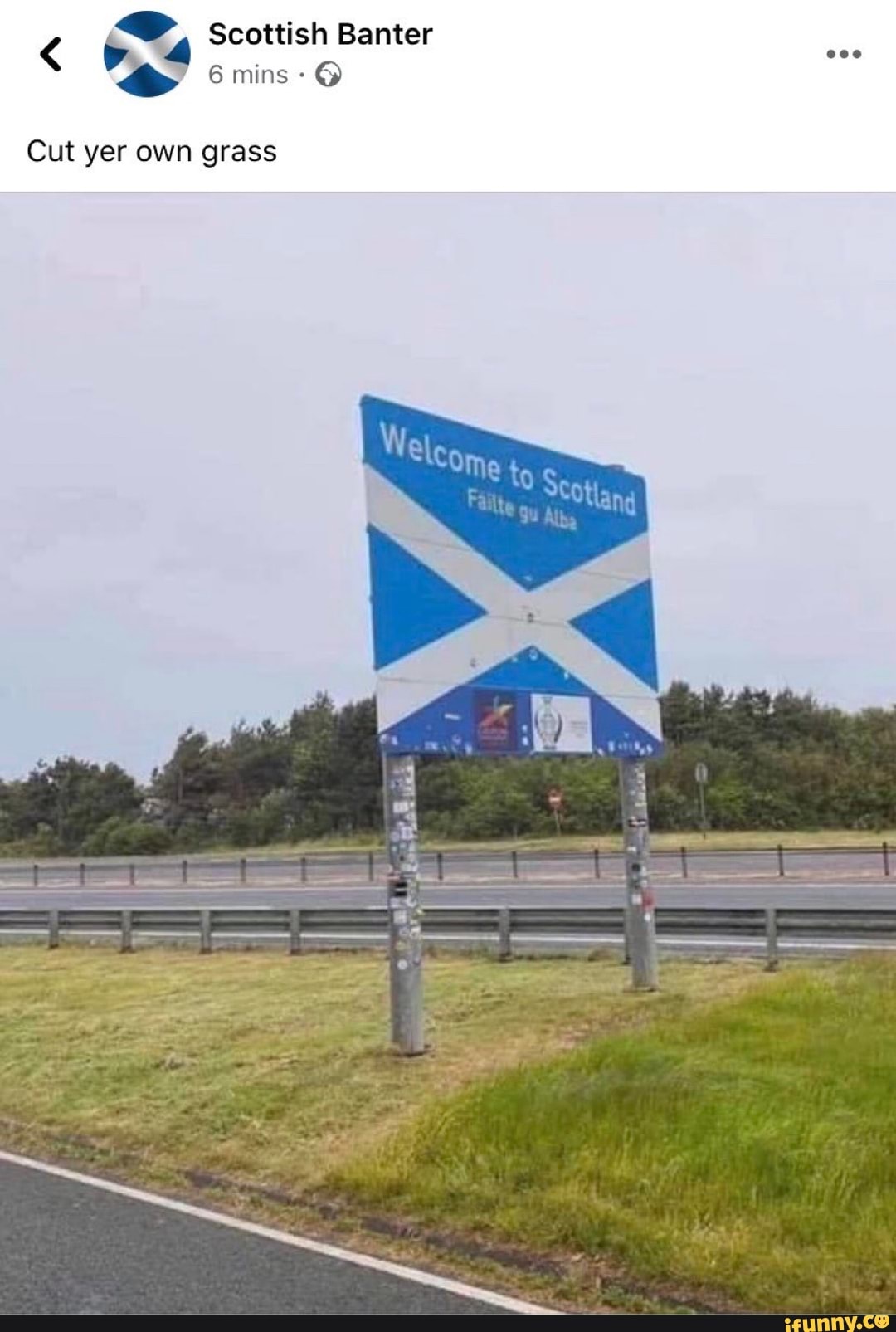 Scottish Banter
Cut yer own grass