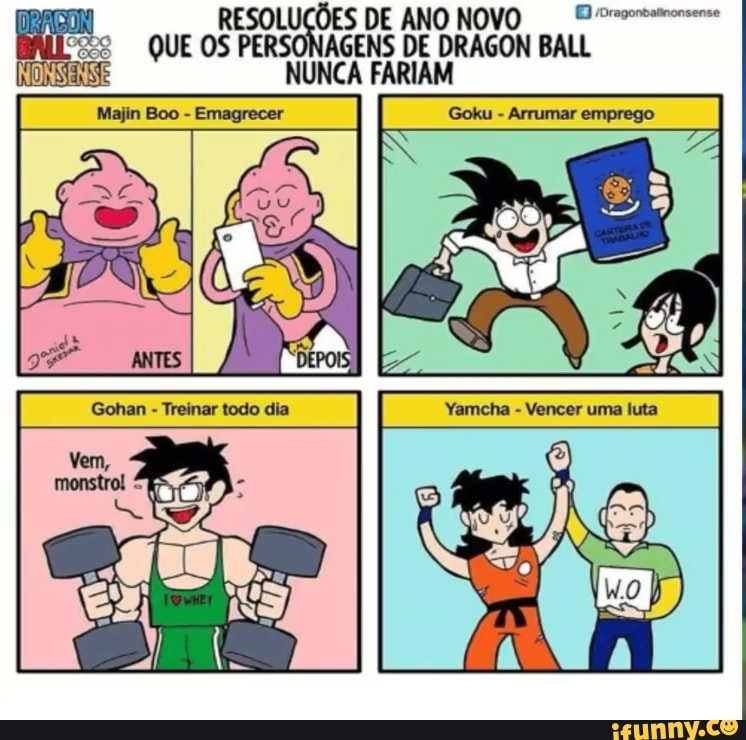 E RESOLUÇÕES DE ANO NOVO Sorooncemos
S28 QUE OS PERSONAGENS DE DRAGON BALL
NUNCA FARIAM