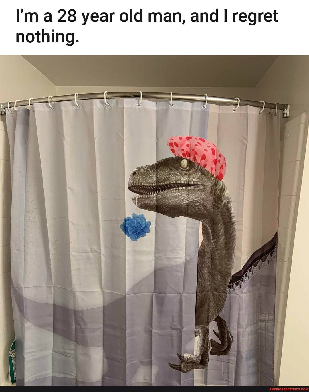 I'm a 28 year old man, and I regret
nothing.