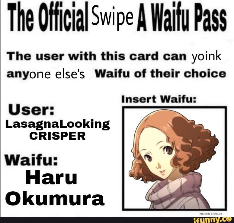 The Official Swipe Waifu Pass The user with this card can yoink anyone ...