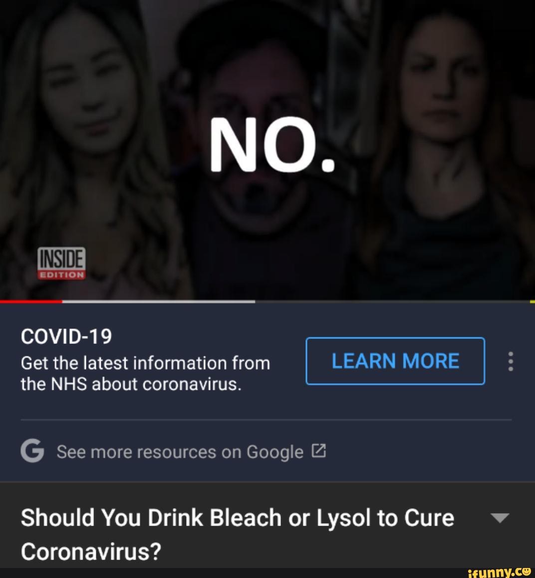 the NHS about coronavirus.
G See more resources on Google [Z
Should You Drink Bleach or Lysolto Cure w
Coronavirus?