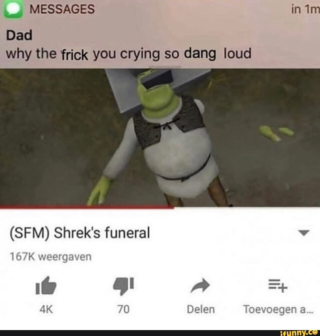 Dad why the â€˜frick you crying so dang loud (SFM) Shrek's funeral v - )