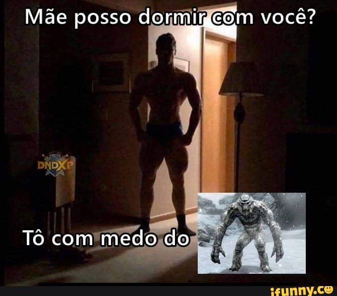 Mãe posso com você?
Tô com medo do