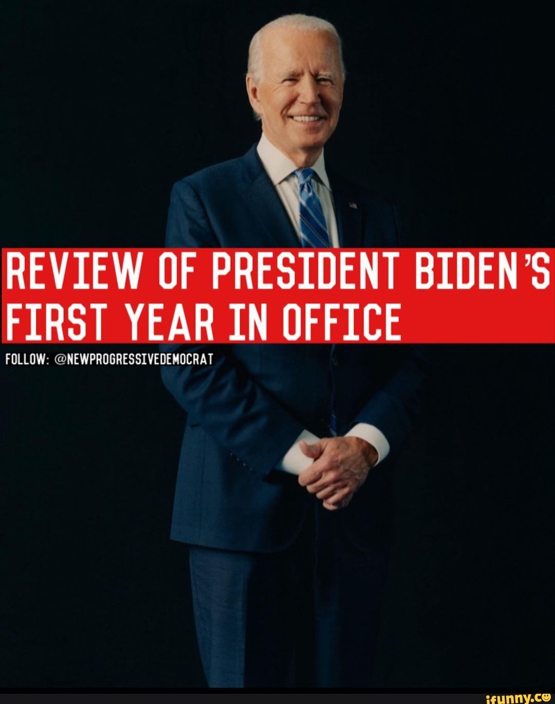 REVIEW OF PRESIDENT BIDEN'S FIRST YEAR IN OFFICE FOLLOW ...