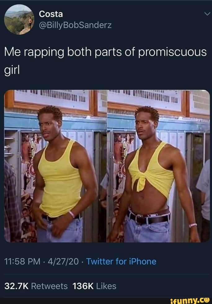 Cos
@BillyBobSanderz
Me rapping both parts of promiscuous girl
PM - Twitter for iPhone
