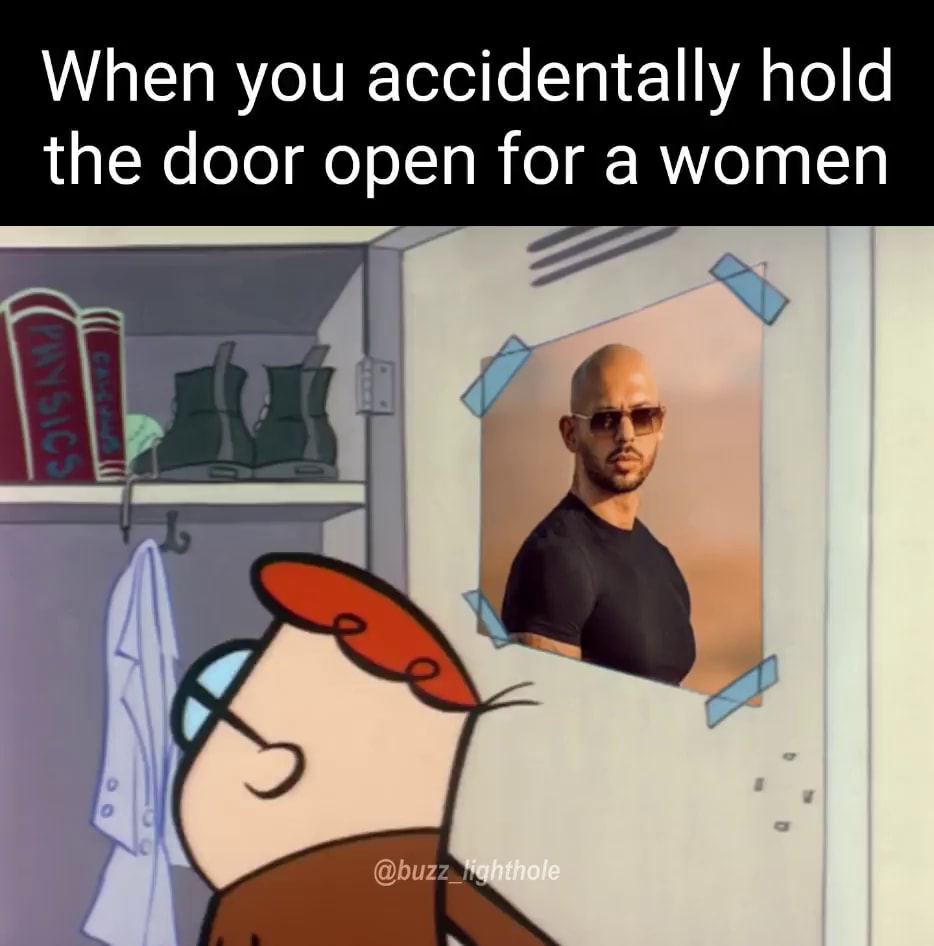 When You Accidentally Hold The Door Open For A Women