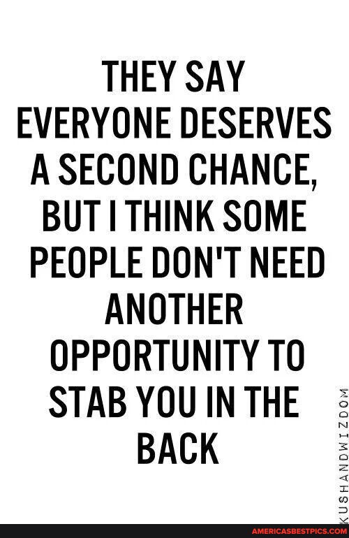 Some think that. Цитаты про back. Second chance перевод. Some people don't deserve. Wisdom quotes about chance.