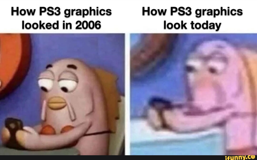 How graphics How graphics looked in 2006 look today - iFunny