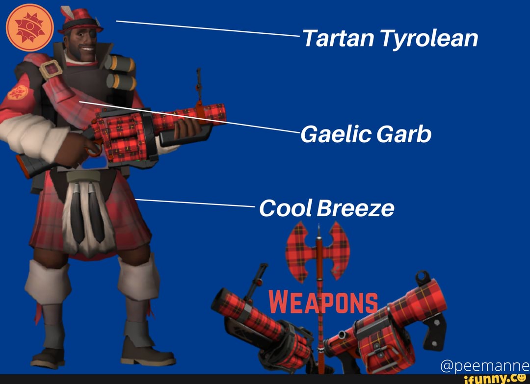 Peeman Loadouts I Think Tartan Tyrolean Gaelic Garb Pm Cool Breeze Peeman Loadouts I Think Tartan Tyrolean Gaelic Garb Pm Cool Breeze
