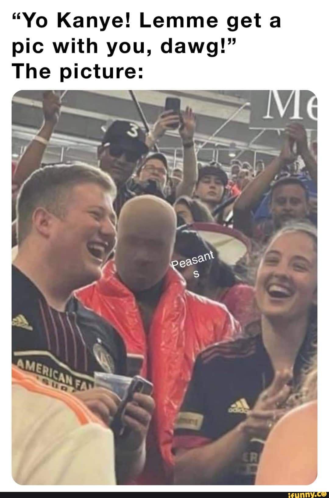 Yo Kanye Lemme Get A Pic With You Dawg The Picture Ss Yo Kanye Lemme Get A Pic With You Dawg The Picture Ss