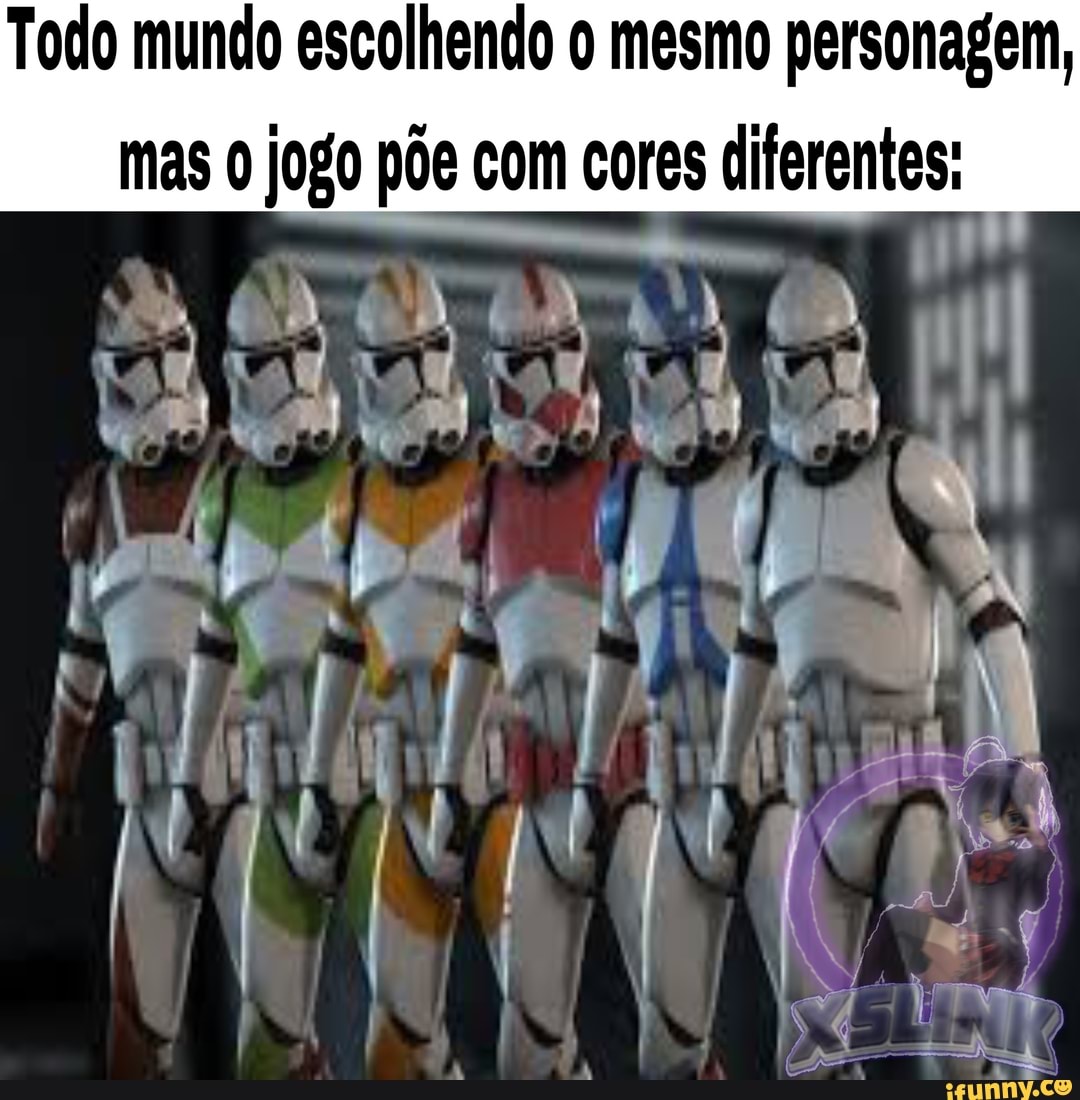 Todo mundo escolhendo o mesmo personagem,
mas 0 jogo põe com cores diferentes: