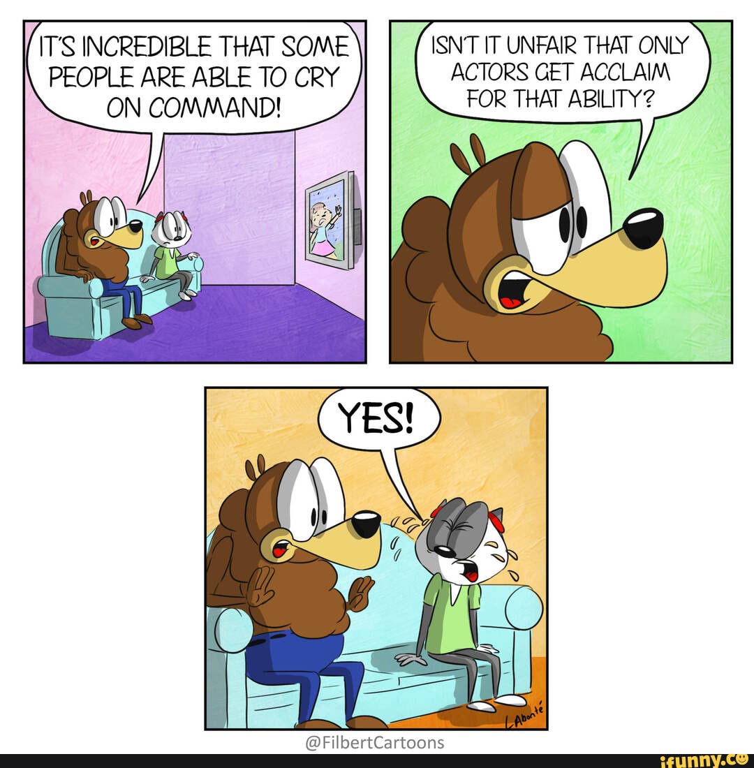 Cry on Command [OC] - ITS INCREDIBLE THAT SOME ISNT IT UNFAIR THAT ONLY ...