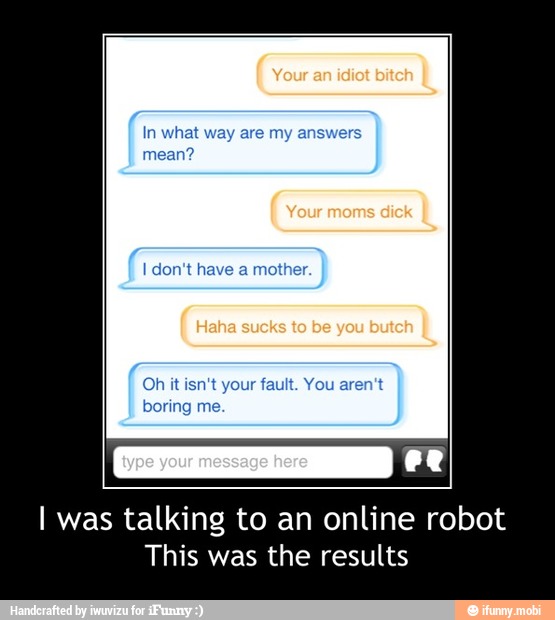 I was talking to an online robot
This was the results - I was talking to an online robot
This was the results