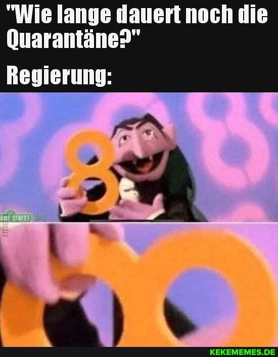 "Wie lange dauert noch die
Quarantäne?"