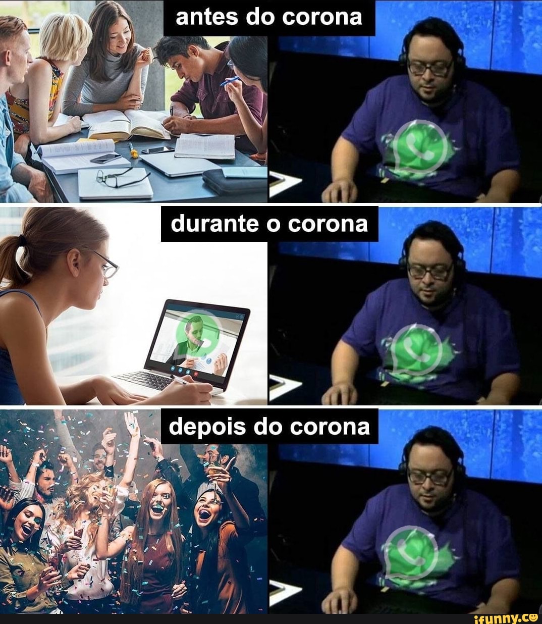antes do corona
durante o corona
depois do corona