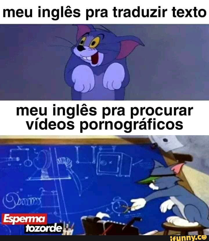 meu inglês pra traduzir texto
meu inglês pra procurar
vídeos pornográficos