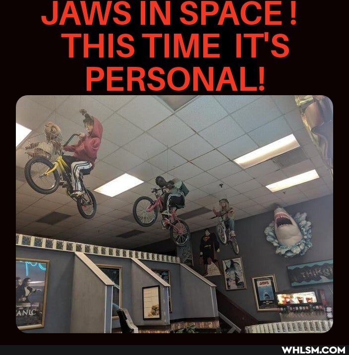 JAWS IN SPACE!
THIS TIME IT'S PERSONAL!