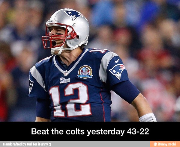 Beat the colts yesterday 43-22 - Beat the colts yesterday 43-22