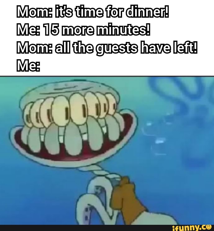 Momiitisitimelforndinner!
Mon alll tine quests awe laid