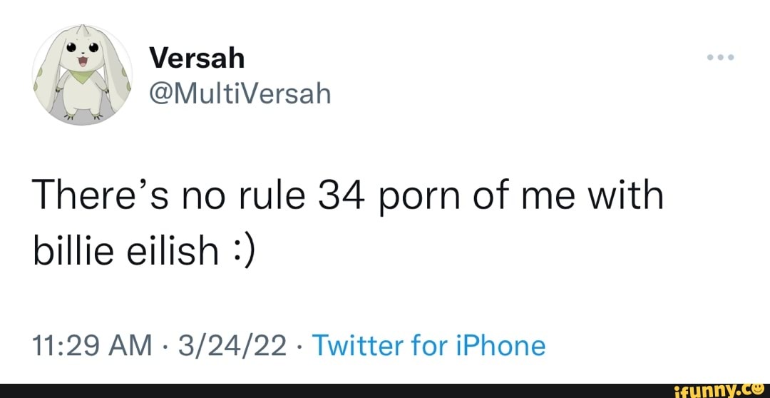 Versah MultiVersah on There's no rule 34 porn of me with billie eilish