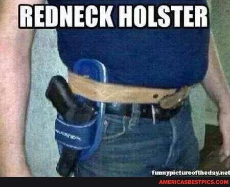 REDNECK HOLSTER)