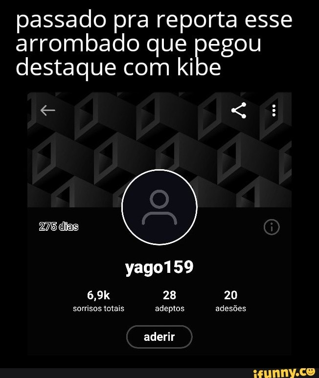 passado pra reporta esse arrombado que destaque com kibe
278 dies
yago159
6,9k 28 20
sorrisos totais adeptos adesões
aderir