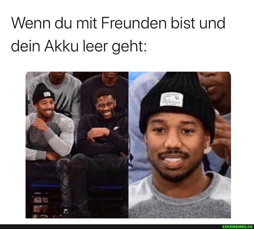 Wenn du mit Freunden bist und dein Akku leer geht: