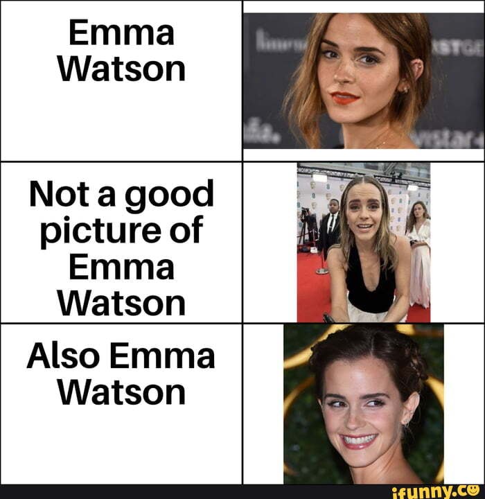 Emma Watson Not A Good Picture Of Emma Watson Also Emma Watson Ifunny