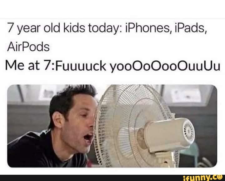 7 year old kids today: iPhones, iPads,