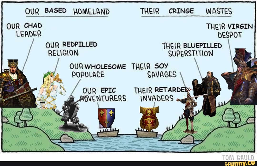 OUR BASED HOMELAND THEIR CRINGE WASTES OUR CHAD THEIR VIRGIN LEADER